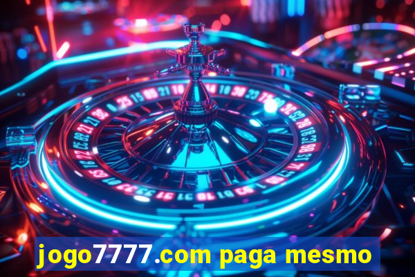 jogo7777.com paga mesmo